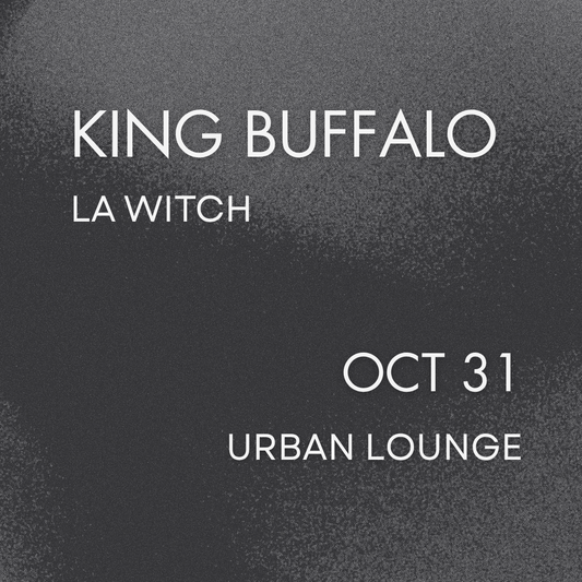 King Buffalo / LA Witch