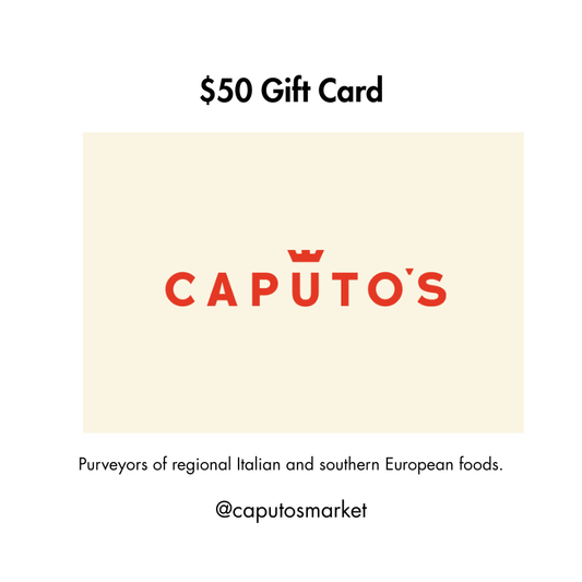 $50 Gift Card - Caputo's Market
